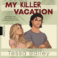 My Killer Vacation - Tessa Bailey - Hörbuch