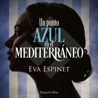 Un punto azul en el Mediterráneo - Eva Espinet - Hörbuch