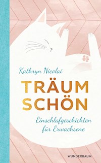 Träum schön - Kathryn Nicolai - E-Book