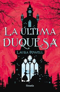 La última duquesa - Laura Powell - E-Book