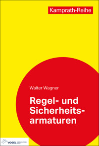Regel- und Sicherheitsarmaturen - Walter Wagner - E-Book
