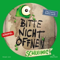 Bitte nicht öffnen - Hörspiele 2: Schleimig! Das Hörspiel - Charlotte Habersack - Hörbuch