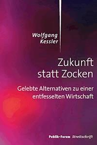 Zukunft statt Zocken - Wolfgang Kessler - E-Book