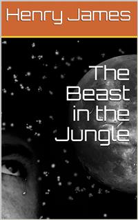 The Beast in the Jungle - Henry James - E-Book