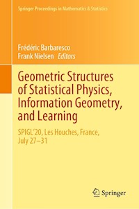 Geometric Structures of Statistical Physics, Information Geometry, and Learning -  - E-Book