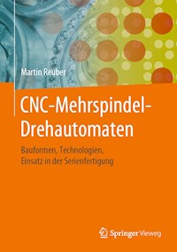 CNC-Mehrspindel-Drehautomaten - Martin Reuber - E-Book