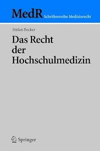 Das Recht der Hochschulmedizin - Stefan Becker - E-Book