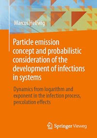 Particle emission concept and probabilistic consideration of the development of infections in systems - Marcus Hellwig - E-Book
