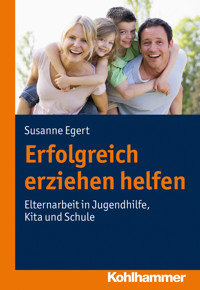 Erfolgreich erziehen helfen - Susanne Egert - E-Book