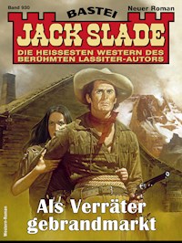 Jack Slade 930 - Jack Slade - E-Book