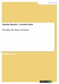 Design als Intervention - Sascha Häusler - E-Book