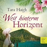 Weit hinterm Horizont - Tara Haigh - E-Book + Hörbuch