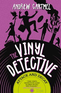 The Vinyl Detective - Attack and Decay - Andrew Cartmel - E-Book