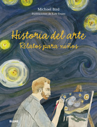 Historia del arte. Relatos para niños - Michael Bird - E-Book