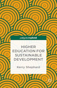 Higher Education for Sustainable Development - Kerry Shephard - E-Book