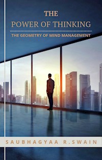 The Power of thinking - Saubhagyaa R Swain - E-Book