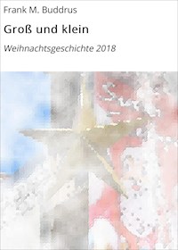 Groß und klein - Frank M. Buddrus - E-Book