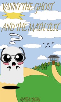 Vanny the ghost and the math test - Mattia Crobu - E-Book