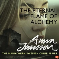Maria Wern 12: The Eternal Flame of Alchemy - Anna  Jansson - Hörbuch