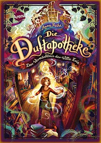 Die Duftapotheke (6). Das Vermächtnis der Villa Evie - Anna Ruhe - E-Book + Hörbuch