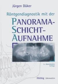Röntgendiagnostik mit der Panoramaschichtaufnahme - Jürgen Düker - E-Book