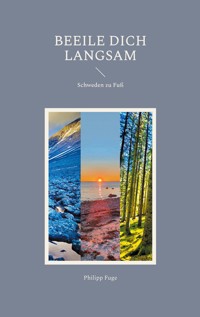 Beeile dich langsam - Philipp Fuge - E-Book