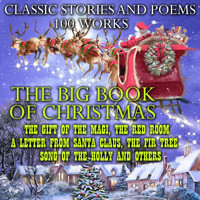 The Big Book of Christmas. Classic Stories and Poems (100 works) - Charles Dickens. - Hörbuch
