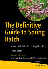The Definitive Guide to Spring Batch - Michael T. Minella - E-Book