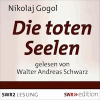 Die toten Seelen - Nikołaj Gogol - Hörbuch