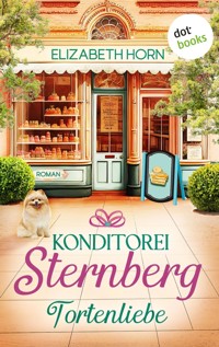 Konditorei Sternberg: Tortenliebe - Elizabeth Horn - E-Book