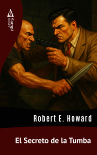 El Secreto de la Tumba - Robert E. Howard - E-Book
