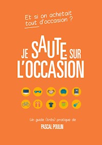 Je saute sur l'occasion - Pascal Poulin - E-Book