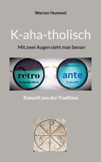 K-aha-tholisch - Werner Hummel - E-Book