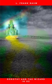 Dorothy and the Wizard in Oz - L. Frank Baum - E-Book