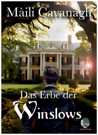 Das Erbe der Winslows - Máili Cavanagh - E-Book