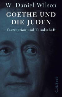 Goethe und die Juden - W. Daniel Wilson - E-Book