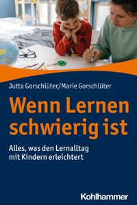 Wenn Lernen schwierig ist - Jutta Gorschlüter - E-Book