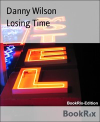 Losing Time - Danny Wilson - E-Book