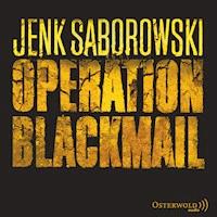 Operation Blackmail (Solveigh Lang-Reihe 1) - Jenk Saborowski - Hörbuch