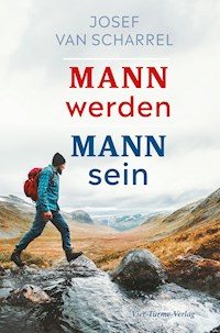 Mann werden – Mann sein - Josef van Scharell - E-Book