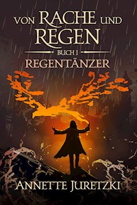 Regentänzer - Annette Juretzki - E-Book