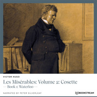 Les Misérables: Volume 2: Cosette - Book 1: Waterloo (Unabridged) - Victor Hugo - Hörbuch