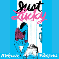 Just Lucky (Unabridged) - Melanie Florence - Hörbuch