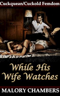 While His Wife Watches - Malory Chambers - E-Book