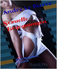 Sexuelle Begegnungen - Andre Le Bierre - E-Book