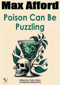 Poison Can Be Puzzling - Max Afford - E-Book