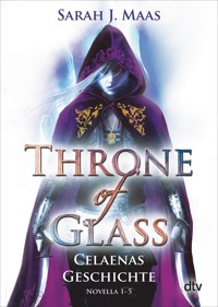 Throne of Glass – Celaenas Geschichte - Sarah J. Maas - E-Book