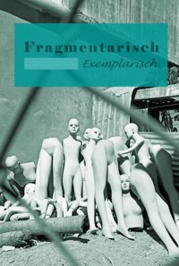 Fragmentarisch Exemplarisch - Askson Vargard - E-Book