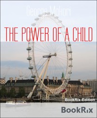 THE POWER OF A CHILD - George Makori - E-Book