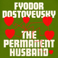 The Permanent Husband - Fyodor Dostoyevsky - Hörbuch